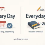 Every Day or Everyday