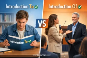 Introduction To vs Introduction Of