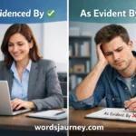 As Evidenced By or As Evident