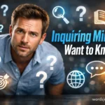 Inquiring Minds Want to Know