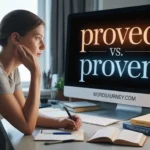 Proved vs. Proven