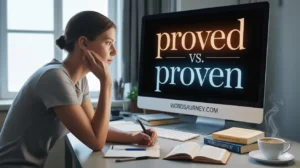 Proved vs. Proven