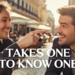 Takes One to Know One: Meaning and usage