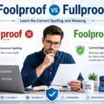 Split-screen grammar illustration showing Fullproof as incorrect and Foolproof as correct with spelling and error indicators.