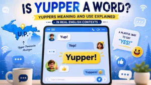 Is Yupper a Word?