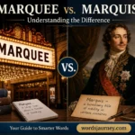 Marquee vs. Marquis