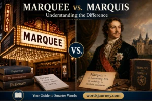 Marquee vs. Marquis