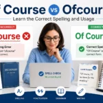 Split-screen grammar illustration showing Ofcourse as incorrect and Of Course as correct with editing and spell-check elements.